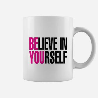 Believe In Yourself Coffee Mug | Crazezy DE