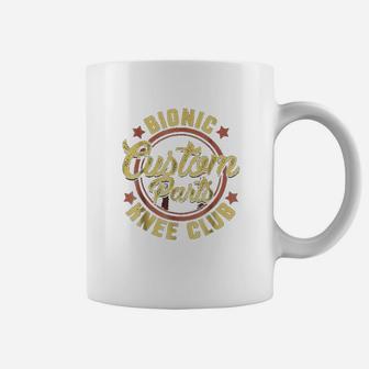 Bionic Knee Club Custom Parts Funny Knee Replacement Coffee Mug - Thegiftio