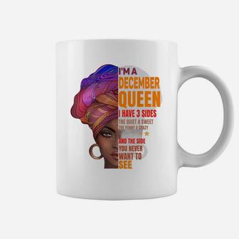 Birthday Black Queen I'm A December Woman I Have 3 Sides Coffee Mug | Crazezy