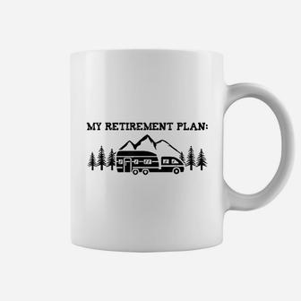 Camping My Retirement Plan Coffee Mug | Crazezy UK