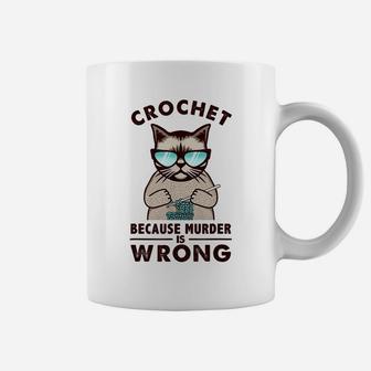 Cat Funny Crochet Because Murder Is Wrong Coffee Mug | Crazezy