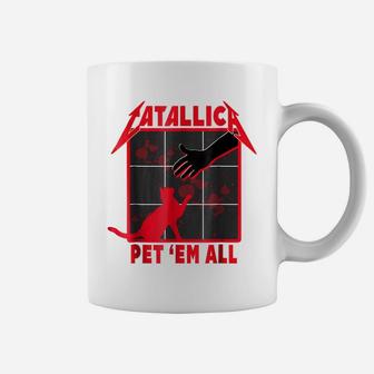 Catallica - Pet 'Em All Funny Cat T-Shirt Coffee Mug | Crazezy