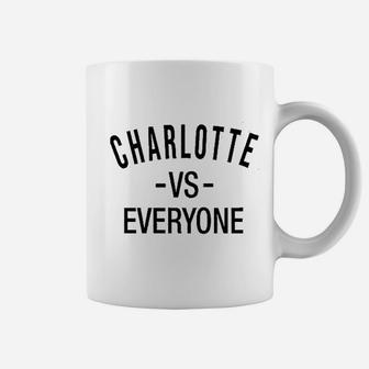 Charlotte Vs Everyone North Carolina Sports Fan Graphic Coffee Mug | Crazezy CA
