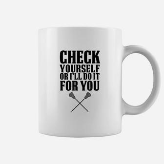 Check Yourself Lacrosse Coffee Mug | Crazezy