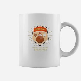Chickens The Pet That Poops Breakfast Funny Hen Egg Coffee Mug - Thegiftio