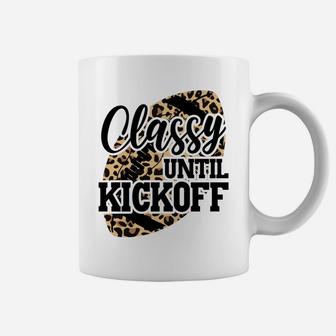 Classy Until Kickoff Funny Leopard Football Mom Game Day Sweatshirt Coffee Mug | Crazezy UK