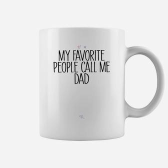 Colored Saying My Favorite People Call Me Dad Sweatshirt Coffee Mug | Crazezy CA