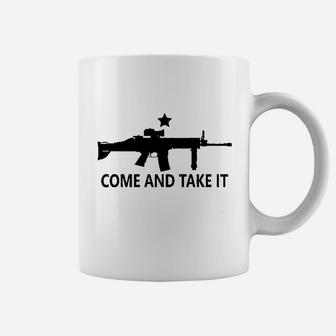 Come And Take It Coffee Mug | Crazezy CA