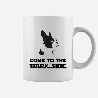Come To The Bark Sidefunny Boston Terrier Coffee Mug | Crazezy UK