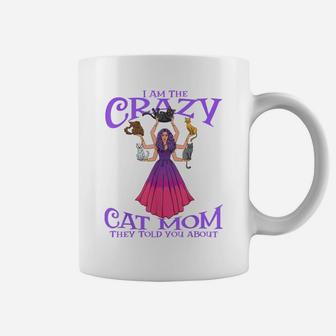Crazy Cat Mom They Told You About Mystical Woman With Cats Coffee Mug | Crazezy