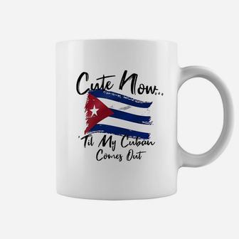 Cute Now Ladies Cuba Til My Cuban Comes Out Coffee Mug | Crazezy AU
