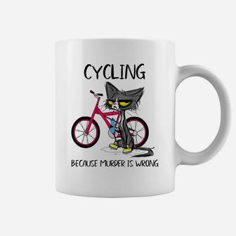 Cycling Because Murder Is Wrong Funny Cute Cat Woman Gift Coffee Mug | Crazezy DE