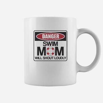 Danger Swim Mom Will Shout Loudly Coffee Mug | Crazezy DE