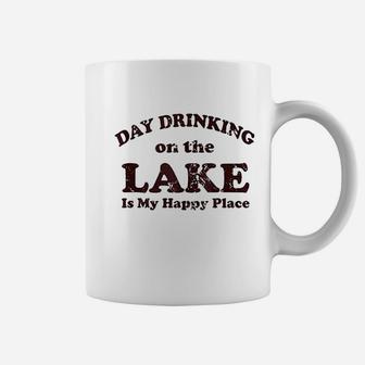 Day Drinking On The Lake Is My Happy Place Coffee Mug | Crazezy CA