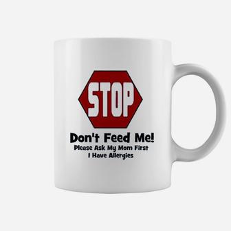 Do Not Feed Me Coffee Mug | Crazezy