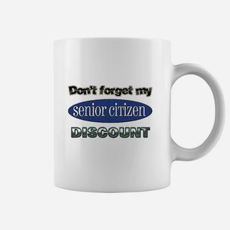 Do Not Forget My Senior Citizen Discount Coffee Mug - Thegiftio UK