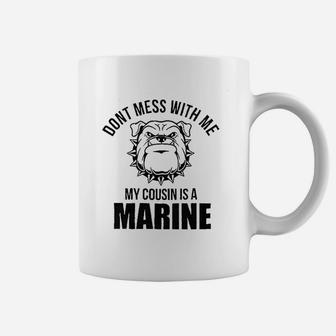 Dont Mess With Me Cousin Is A Marine Newborn Baby Boy Girl Romper Coffee Mug | Crazezy DE