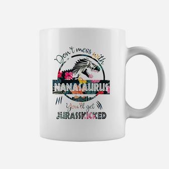 Don't Mess With Nanasaurus You'll Get Jurasskicked Tshirt Coffee Mug | Crazezy CA