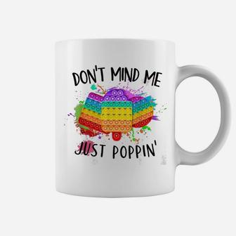 Don't Mind Me Just Poppin' Funny Pop It Game Fidget Toy Coffee Mug | Crazezy CA