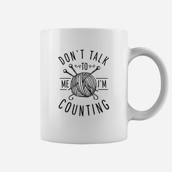 Dont Talk To Me Im Counting Crochet Yarn Women Crocheter Coffee Mug - Thegiftio