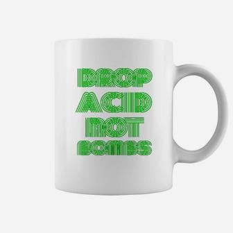 Drop Acid Not Boms Psychedelic Coffee Mug | Crazezy