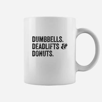 Dumbbells Deadlifts And Donuts Workout Coffee Mug | Crazezy