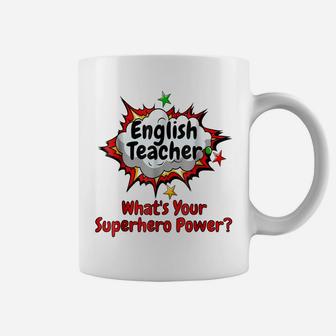 English Teacher What's Your Superhero Power School Coffee Mug | Crazezy DE