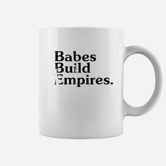 Entrepreneur Babes Build Empires Cute Coffee Mug | Crazezy CA