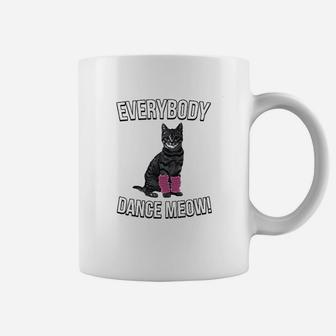 Everybody Dance Meow Funny Cat Mom Coffee Mug | Crazezy AU