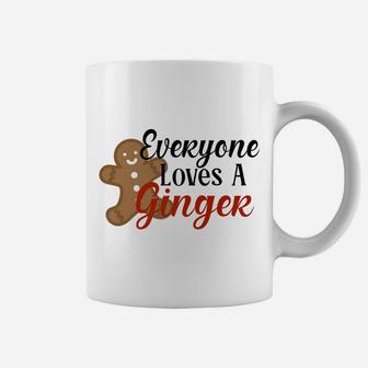 Everyone Loves A Ginger Shirt Redhead Gingerbread Christmas Coffee Mug | Crazezy AU