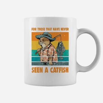 For Those That Have Never Seen A Catfish Funny Cat & Fishing Coffee Mug | Crazezy