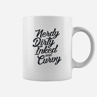 Funny Gym Nerdy Dirty Inked And Curvy Royaltee Coffee Mug | Crazezy