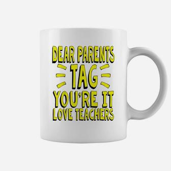 Funny Last Day Of School Shirt For Teachers - Tag Parents Coffee Mug | Crazezy DE