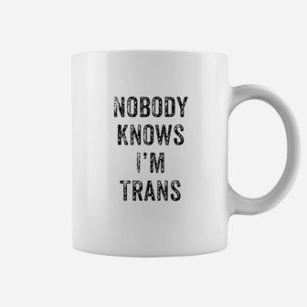Funny Nobody Knows Im Transgender Lgbt Coffee Mug | Crazezy