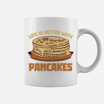 Funny Pancake Chef Foodie Life Is Better With Pancakes Sweatshirt Coffee Mug | Crazezy CA