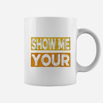 Funny Party Show Me Your Coffee Mug - Thegiftio UK