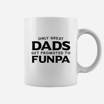 Funpa Gift Only Great Dads Get Promoted To Funpa Coffee Mug | Crazezy UK