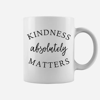 Ggt | Kindness Absolutely Matters Teacher Nurse Tshirt Coffee Mug | Crazezy AU