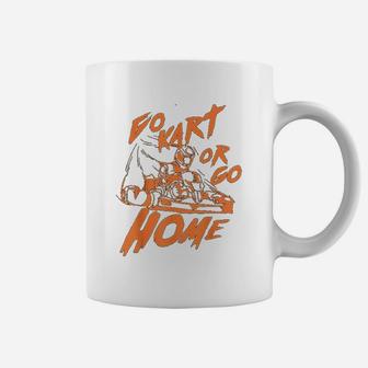 Go Kart Or Go Home Coffee Mug - Thegiftio UK