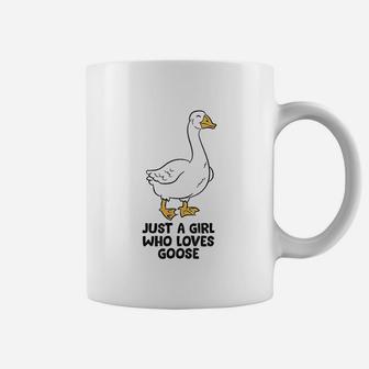 Goose Girl Gift Just A Girl Who Loves Goose Coffee Mug | Crazezy CA
