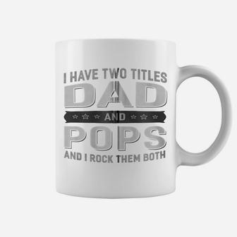 Graphic 365 I Have Two Titles Dad & Pops Grandpa Fathers Day Zip Hoodie Coffee Mug | Crazezy