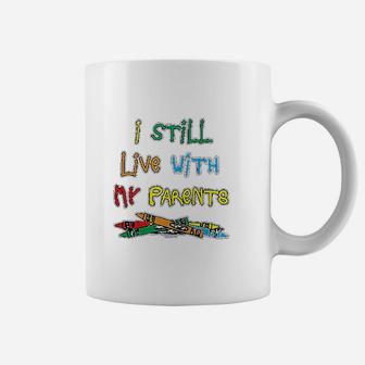 Haase Unlimited I Still Live With My Parents Coffee Mug | Crazezy AU