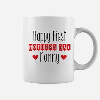Happy First Mothers Day Mommy Coffee Mug | Crazezy