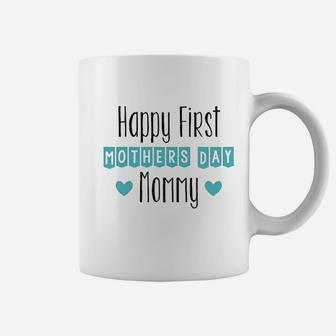 Happy First Mothers Day Mommy Coffee Mug | Crazezy DE