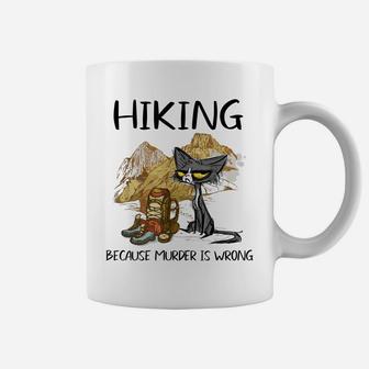 Hiking Because Muder Is Wrong Funny Cat Hiking Lovers Gift Coffee Mug | Crazezy UK