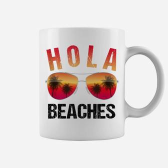 Hola Beaches Funny Beach Vacation Shirt Summer Coffee Mug | Crazezy CA