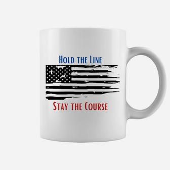 Hold The LineStay The Course Military Coffee Mug | Crazezy