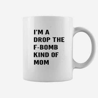 I Am A Drop Mom Coffee Mug | Crazezy