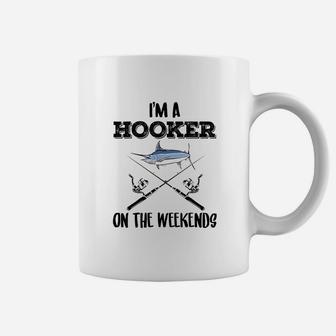 I Am A Hooker On The Weekends Fishing Coffee Mug | Crazezy