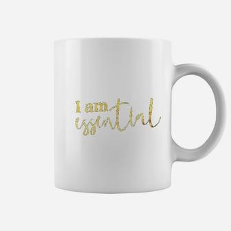 I Am Essential Coffee Mug | Crazezy DE